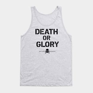 Death or Glory Tank Top